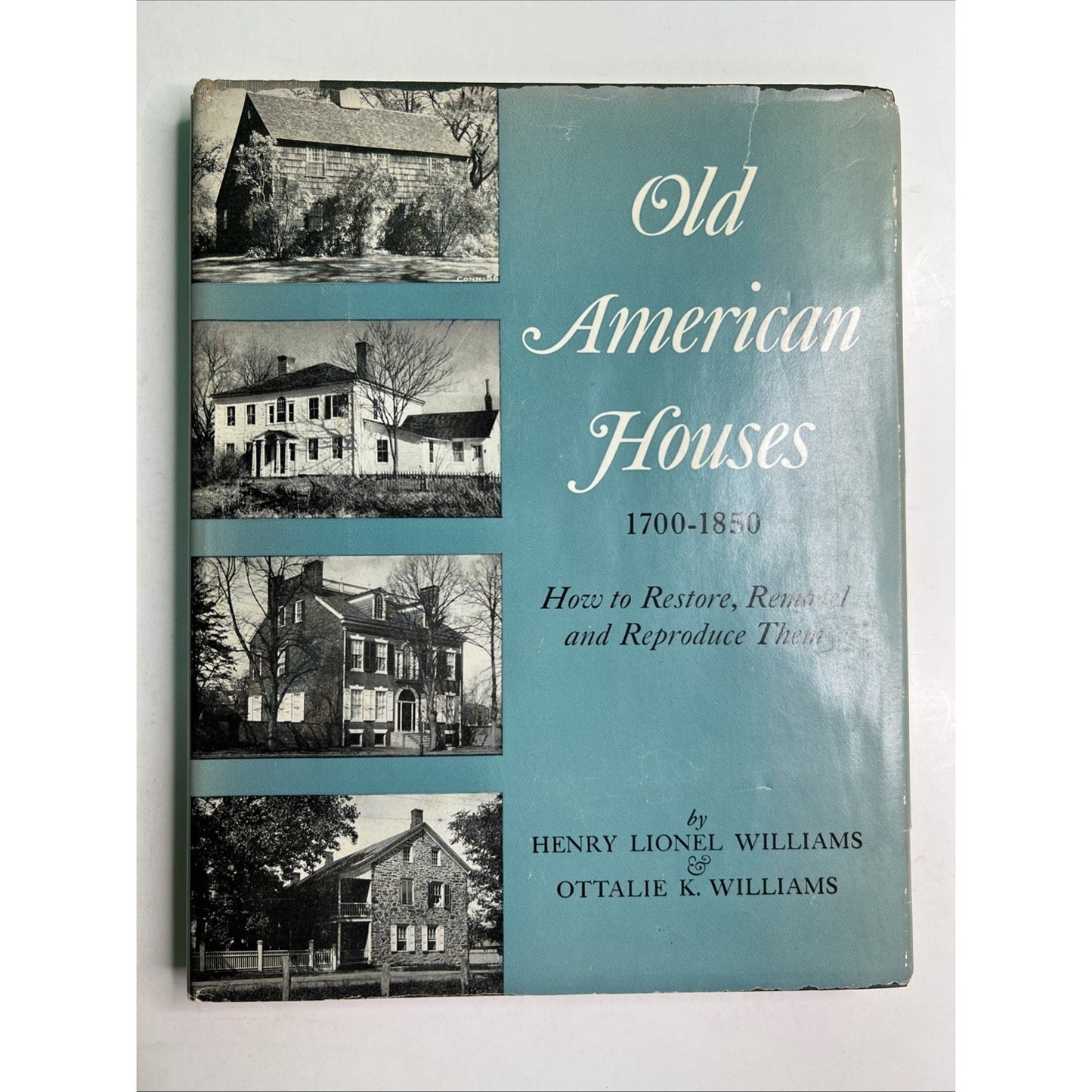 Old American Houses 1700-1850 Restore Remodel Reproduce Williams HC DJ 1957