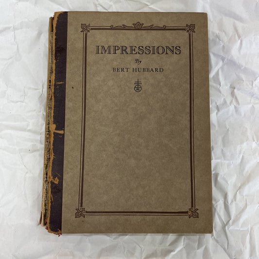 Impressions by Bert Hubbard 1927 Hardcover RARE Illustrated