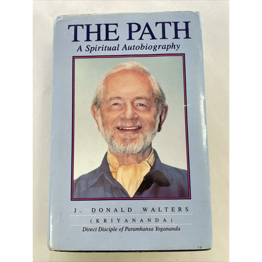 The Path : A Spiritual Autobiography by J. Donald Walters (1977, Hardcover)