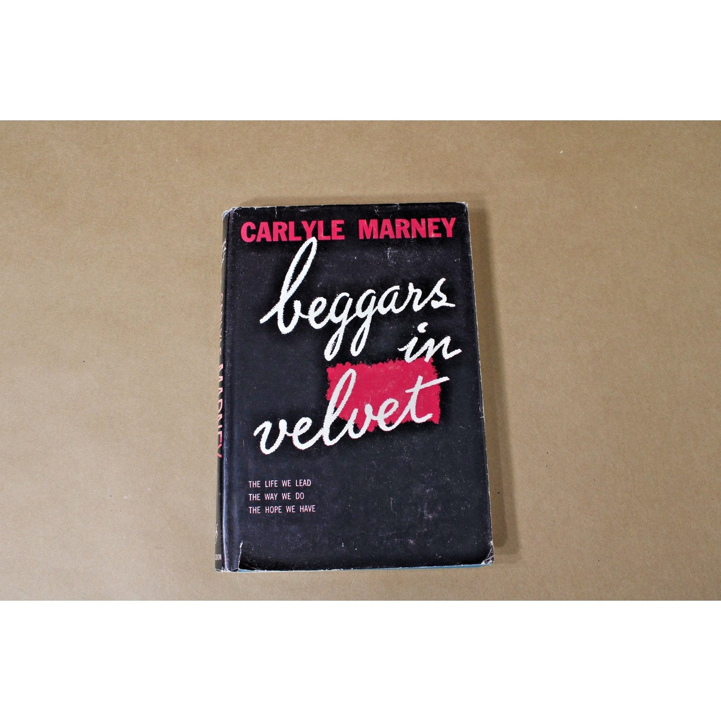 Beggars in Velvet by Carlyle Marney, 1960 TV Pastor, Influental Spiritual Leader