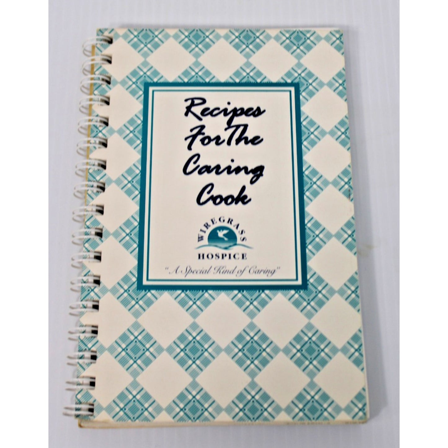 Recipes For The Caring Cook- Wiregrass Hopsice Cookbook, 1996 Dothan, Alabama