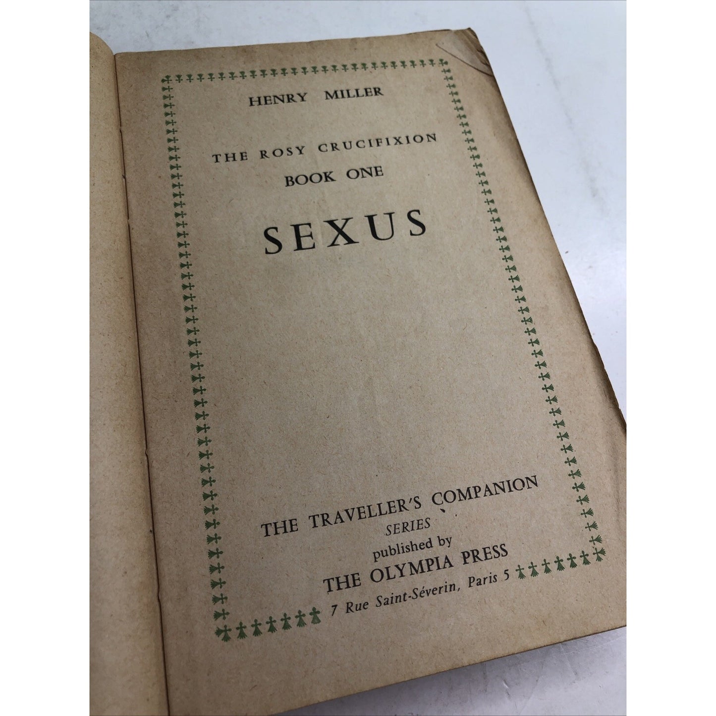 The Rosy Crucifixion Book One SEXUS By Henry Miller Printed in France In 1959 PB
