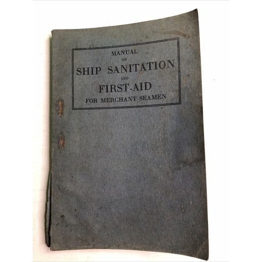 1922 Manual SHIP SANITATION FIRST AID Merchant Seamen PB 1st Edition Illustrated