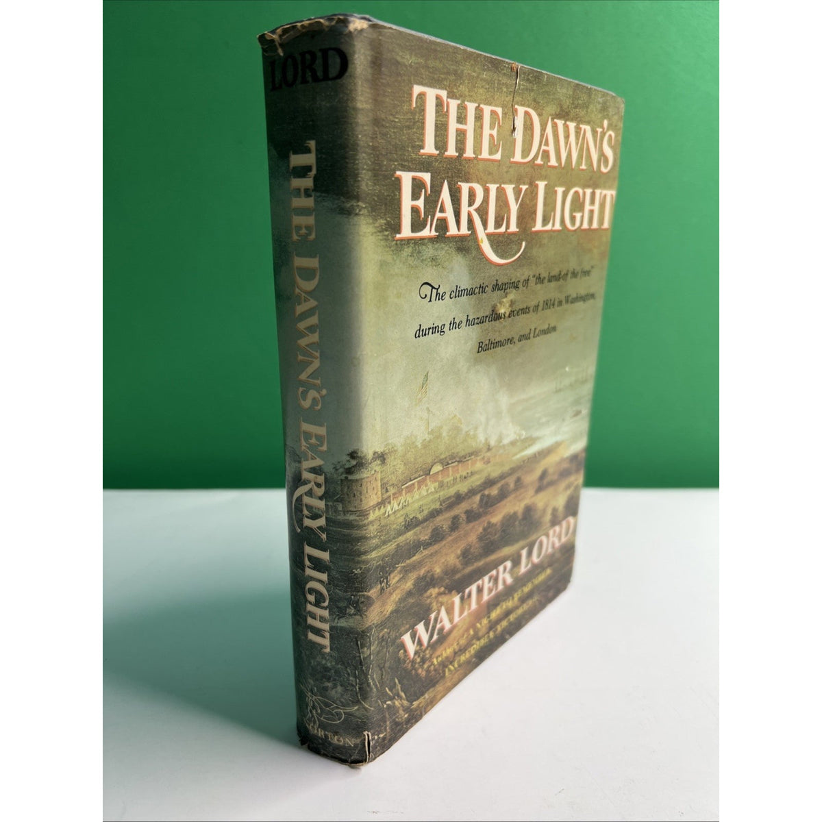The Dawn’s Early Light by Walter Lord 1972 HC DJ 1st Edition/Print Illustrated