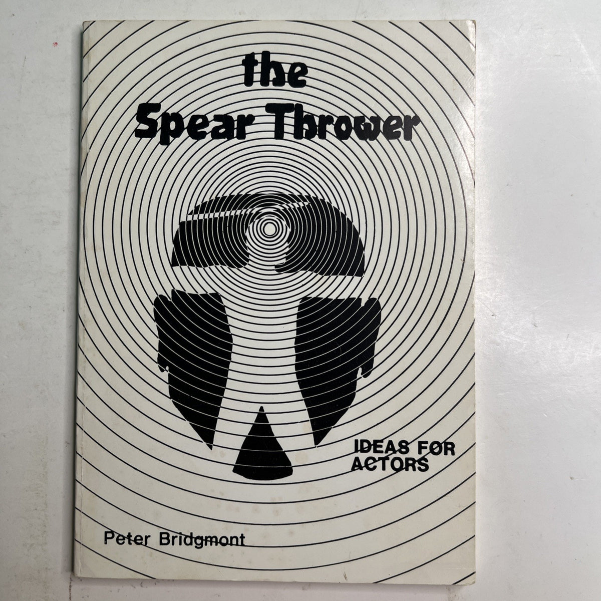 1983 PB The Spear Thrower by Peter Bridgmont Ideas For Actors Letter From Author