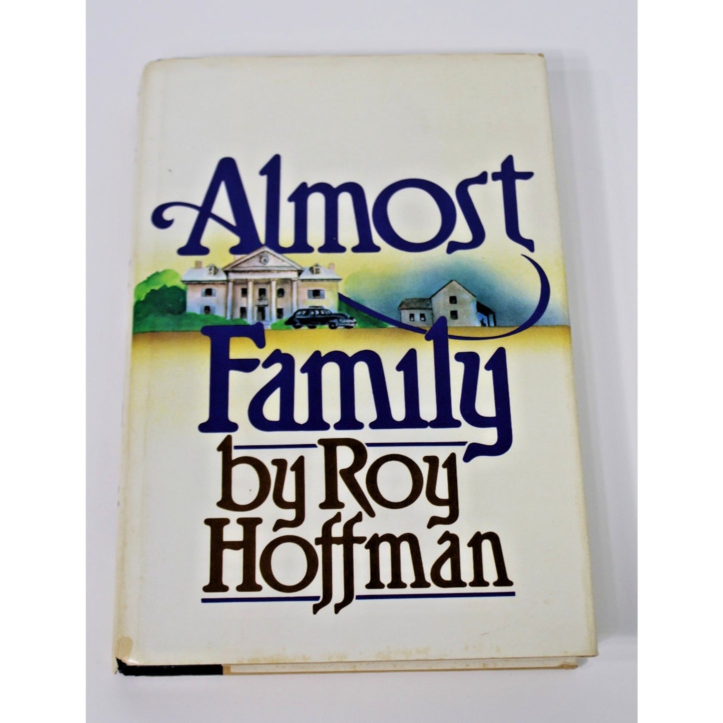 *Signed* Almost Family by Roy Hoffman, 1983 1st Edition HC/ DJ Mobile, AL Writer