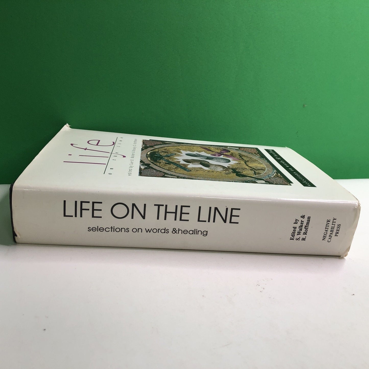 Life on the Line : Selections on Words and Healing by Walker & Roffman 1992