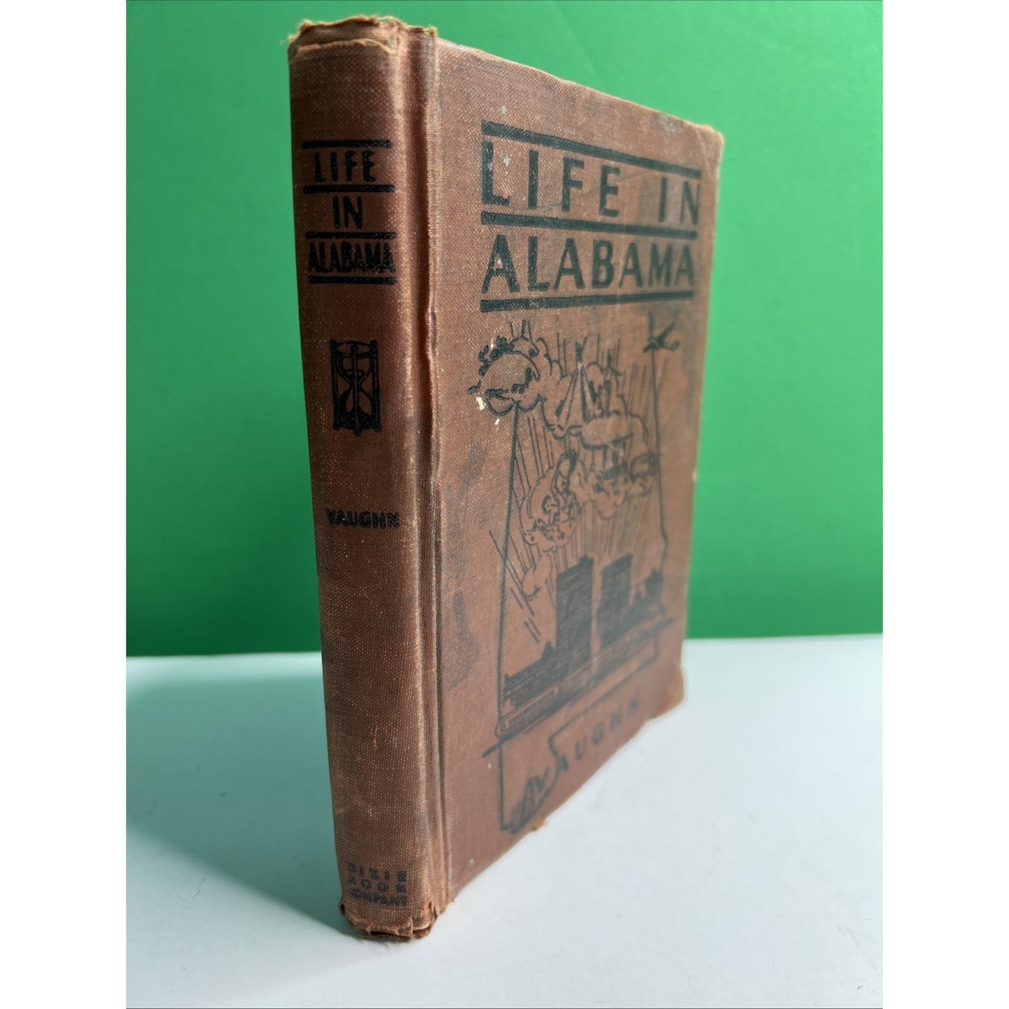 Life in Alabama by Susan Kirkman Vaughn 1935 Hardcover Some Wear And Damage