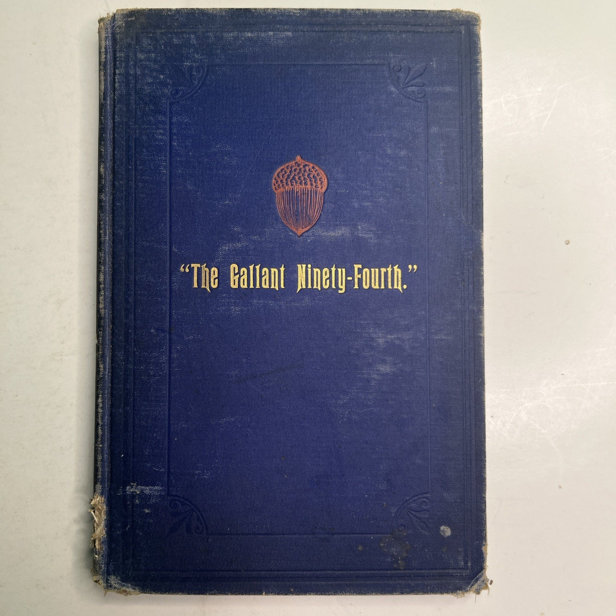 Antique Book The Gallant Ninety-Fourth American Civil War W/Provenance Ohio 1888