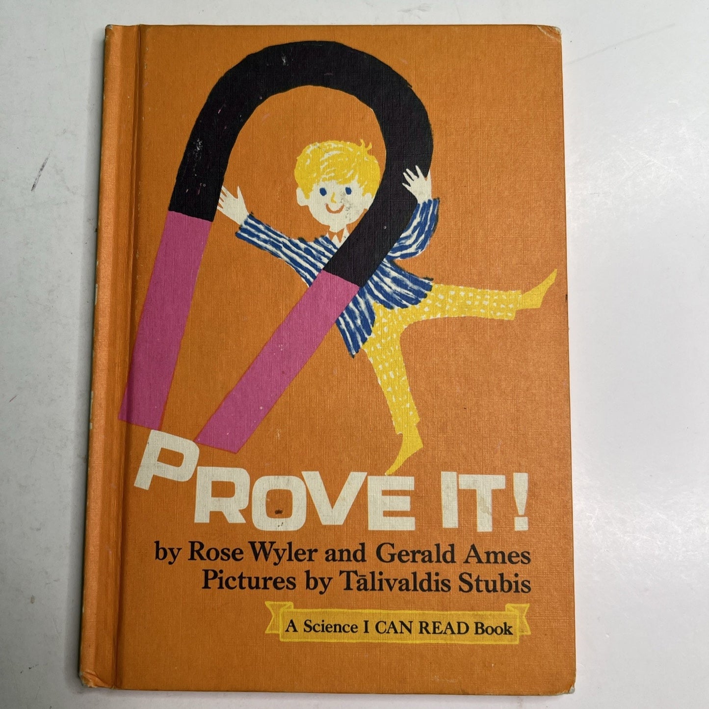 Prove It! 1963 Hardcover Rose Wyler & Gerald Ames Talivaldis Stubis Illustrator