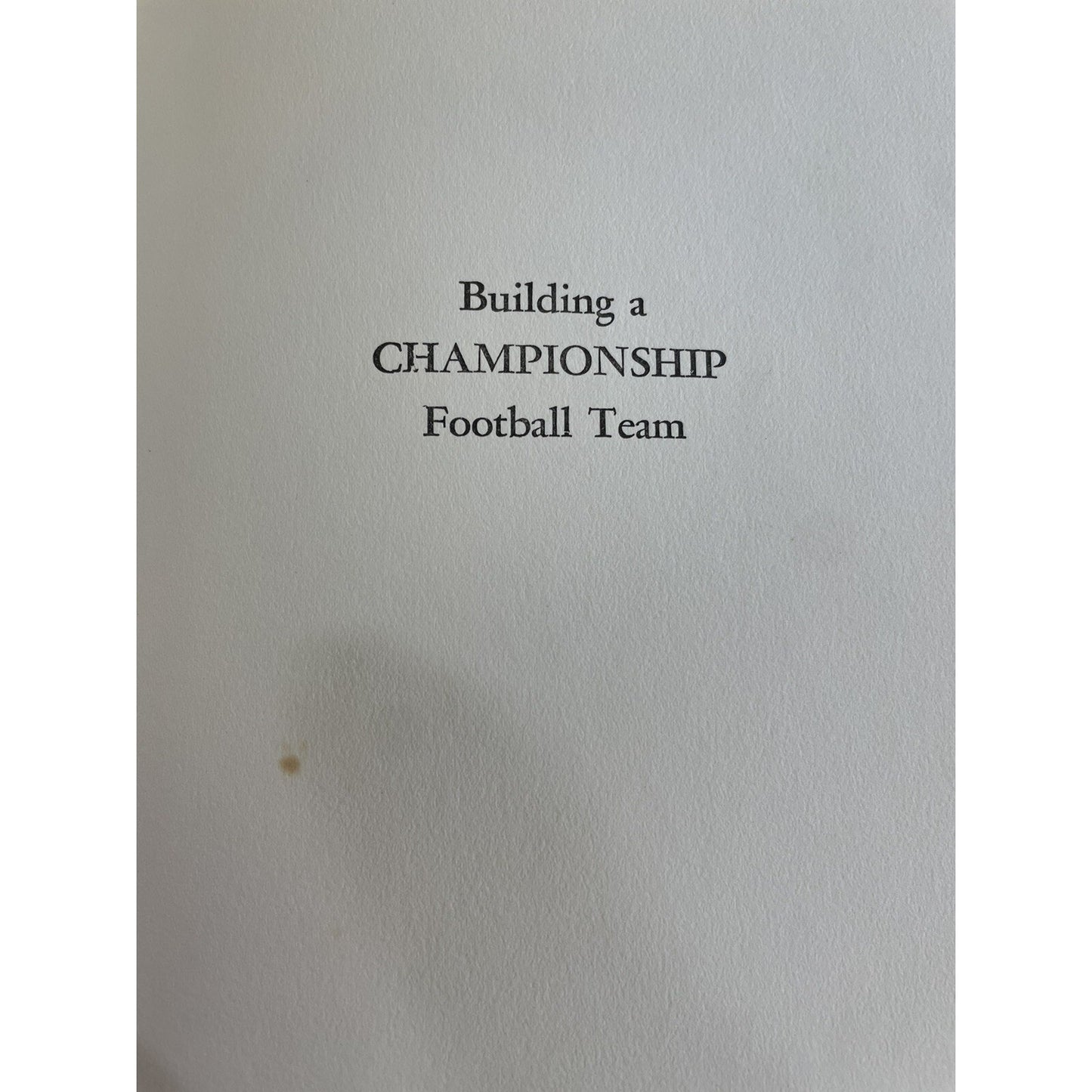 Building a Championship Football Team, Paul W 'Bear' Bryant 1960 Alabama HC
