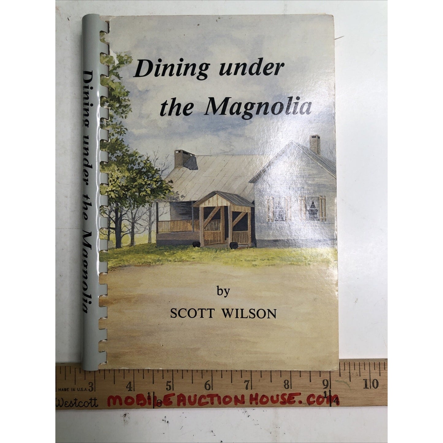 Dining Under the Magnolia - The Magnolia Inn Cookbook - by Scott Wilson - 1984