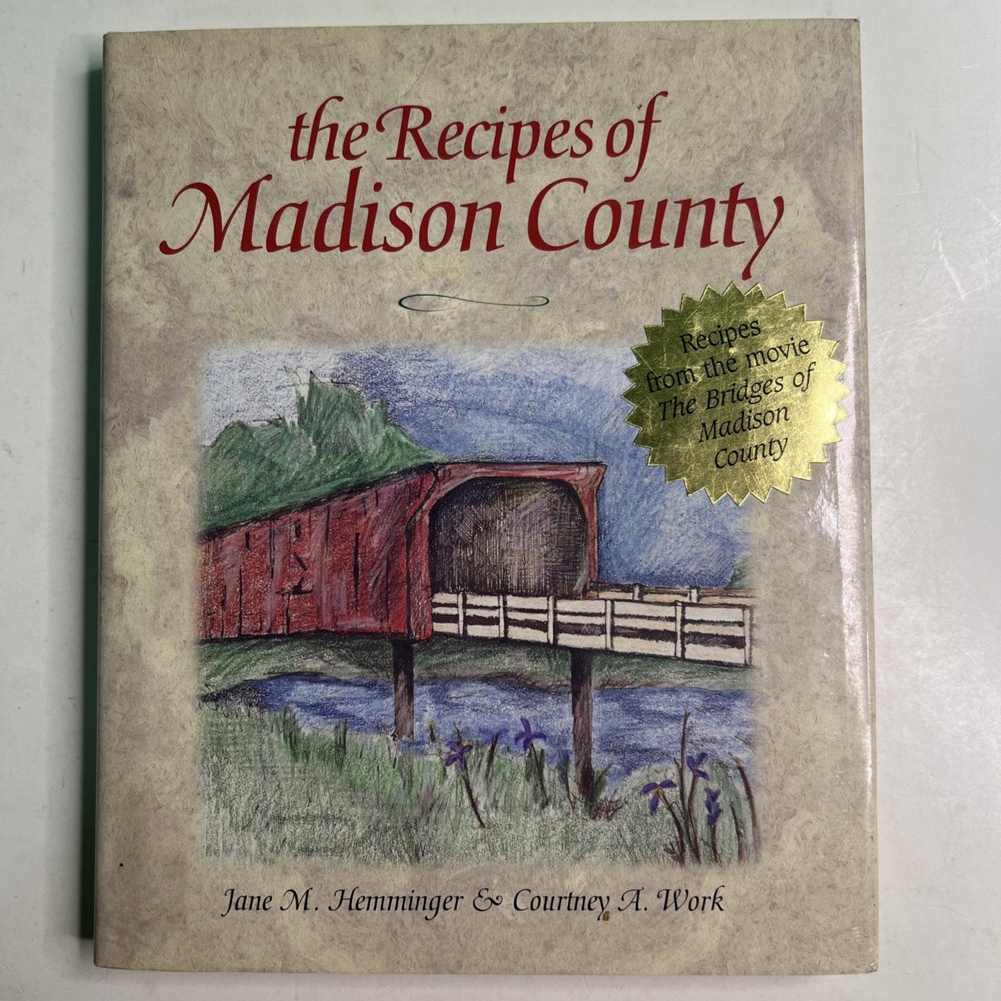 Recipes of Madison County by Jane M. Hemminger and Courtney A. Work 1995 HC DJ