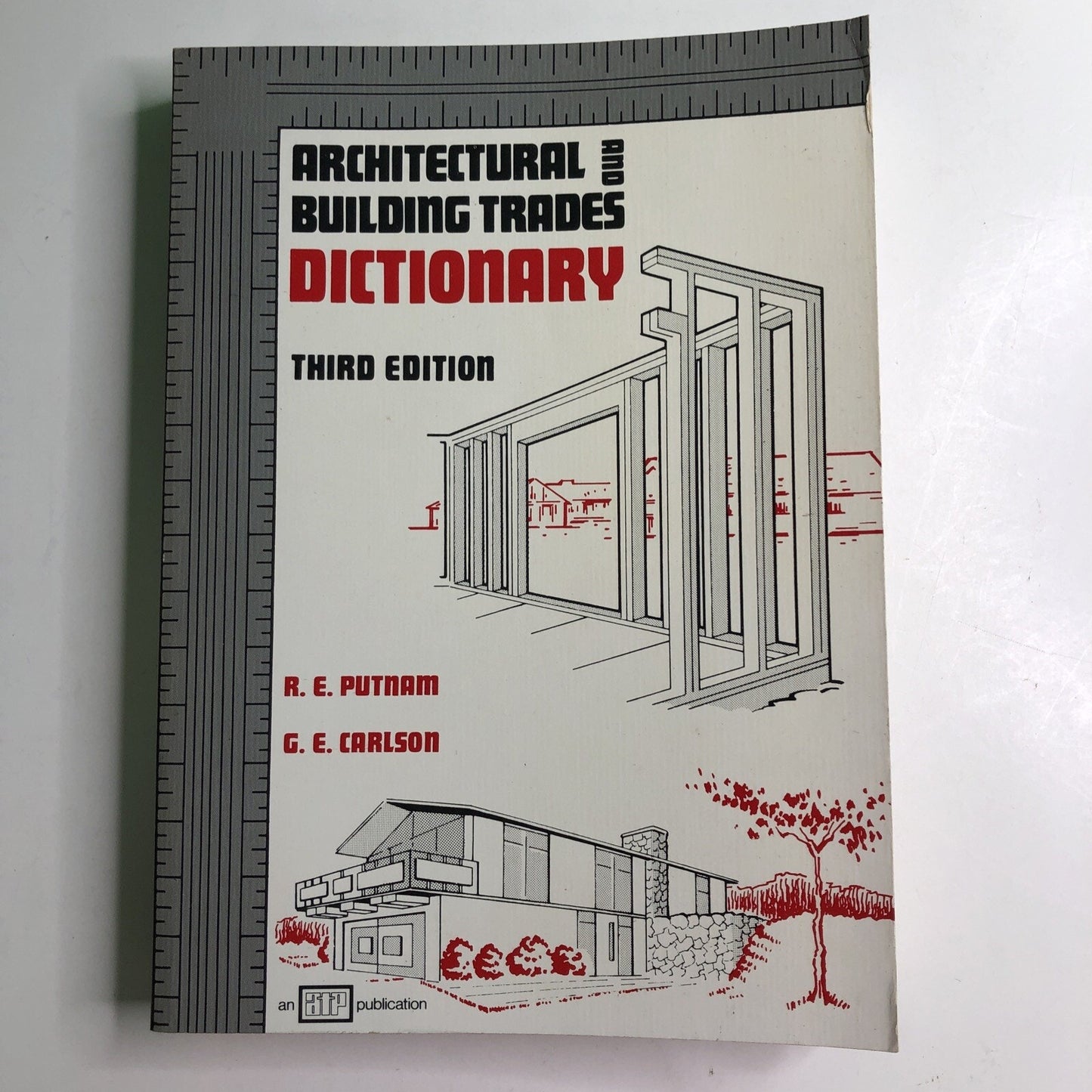 Architectural & Building Trades Dictionary 3rd Ed. R.E. Putnam & G.E. Carlson PB