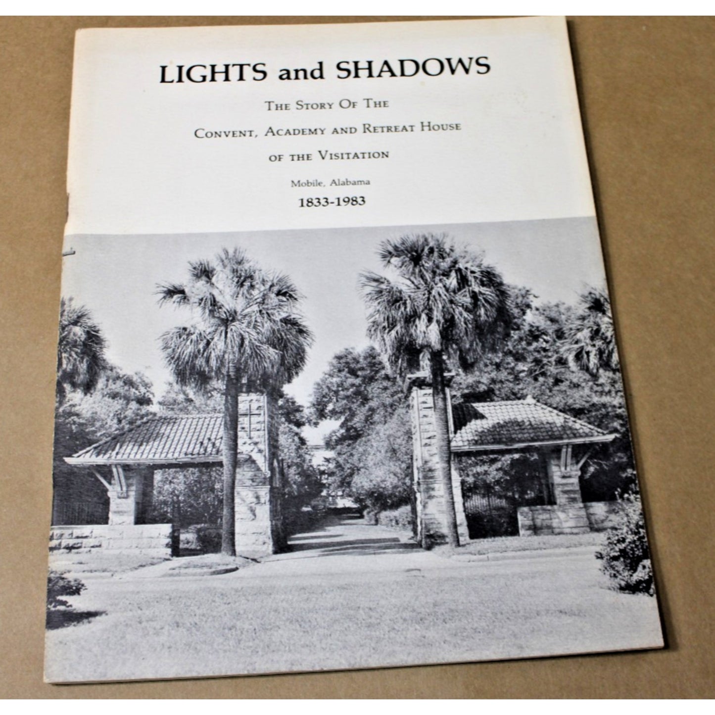 Light and Shadows: Convent, Academy, & Retreat House of the Visitation Mobile AL