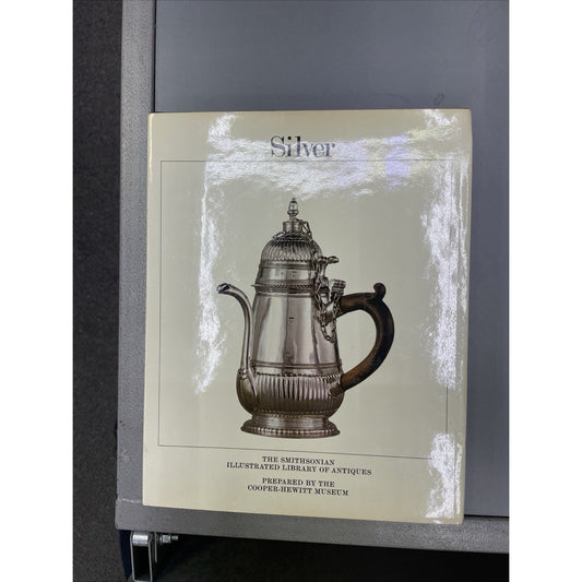 SILVER Smithsonian Illustrated Library Of Antiques Jessie McNab 1981 HC DJ
