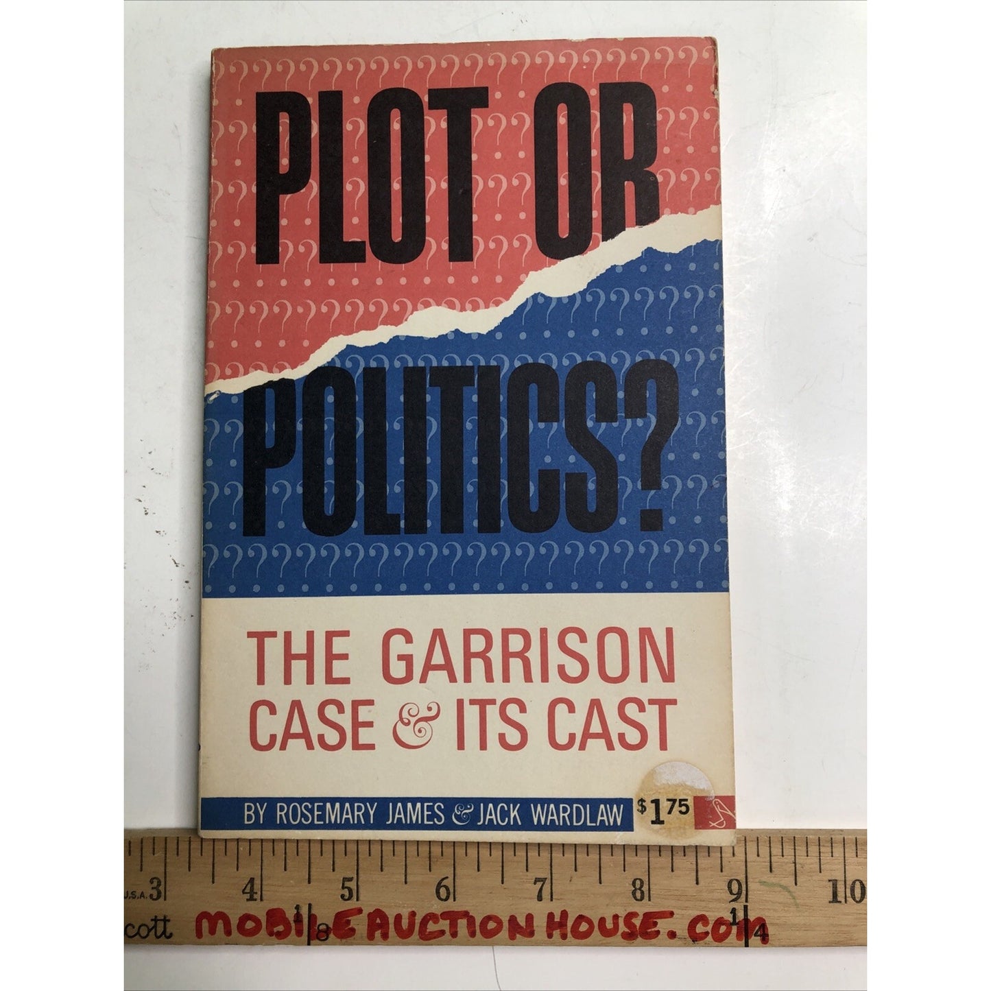 Plot Or Politics?: The Garrison Case and Its Cast by Wardlaw & James SIGNED