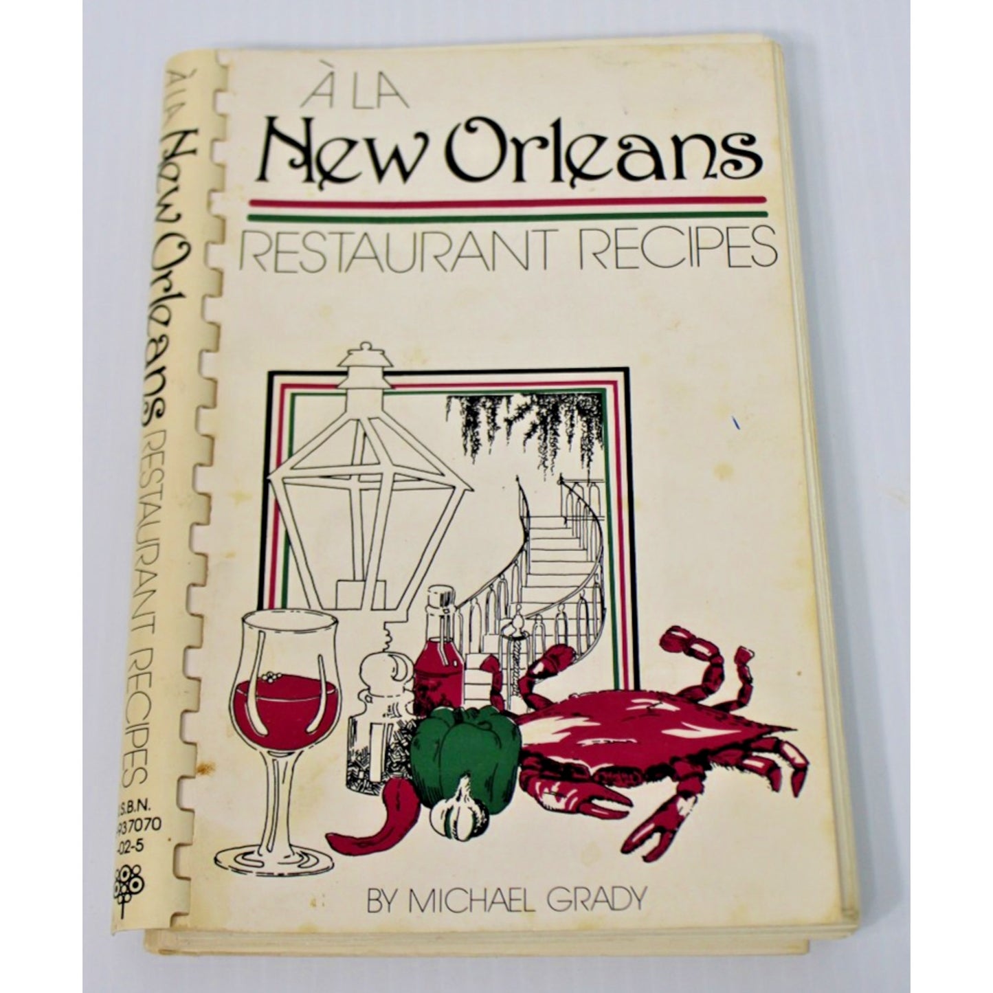 Vintage "A La New Orleans: Restaurant Recipes"- Michael Grady, 1980 Spiral Bound
