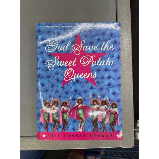God Save the Sweet Potato Queens by Jill Conner Browne 2001 Paperback