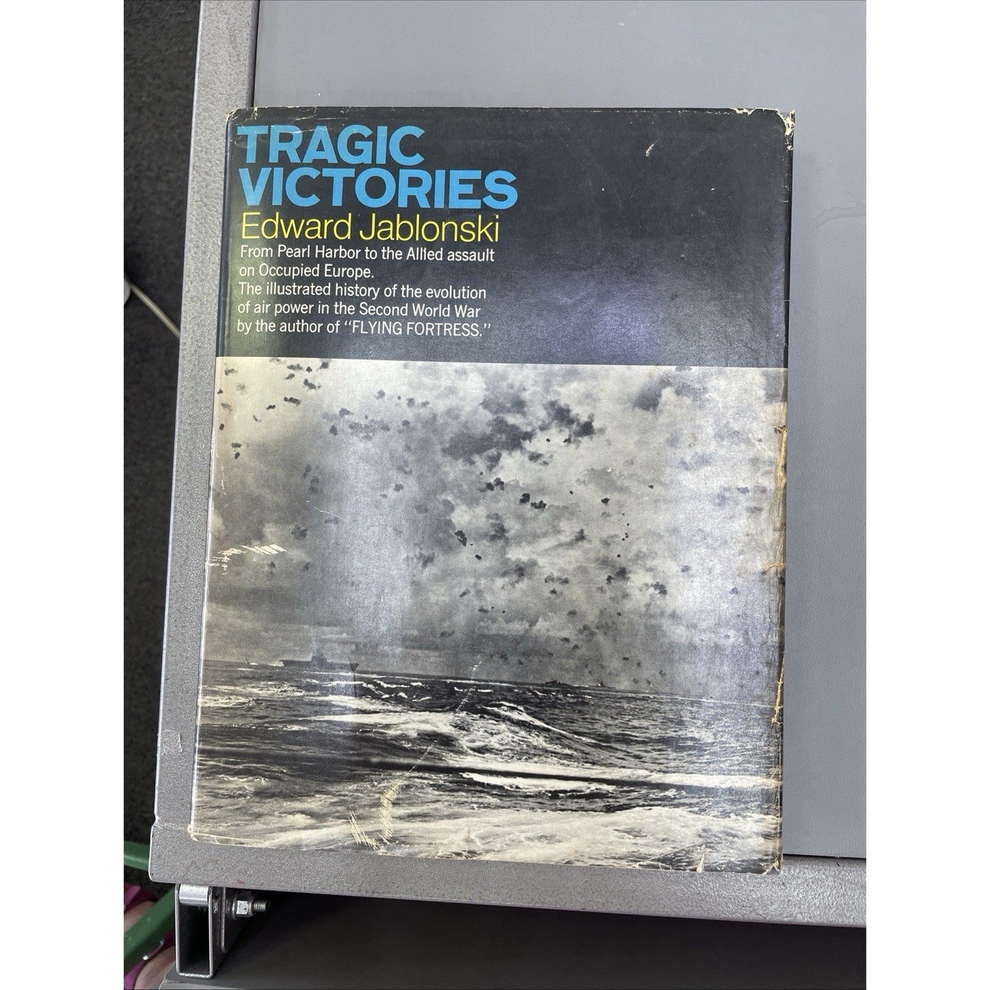 Tragic Victories The Evolution Of Air Power WWII Edward Jablonski HC DJ Illustra