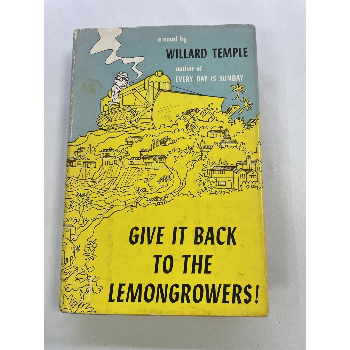 Give It Back To The Lemongrowers By Willard Temple (1961, Hardcover, DJ) - RARE