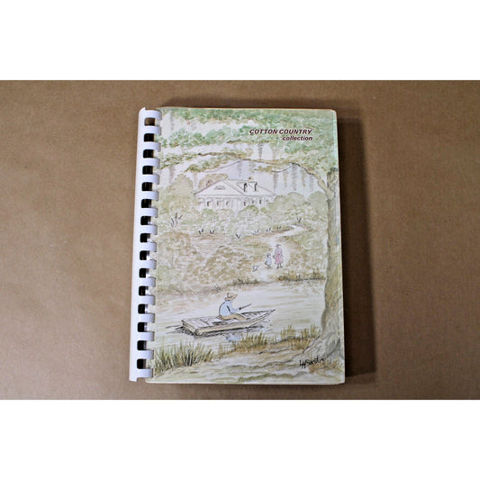 The Cotton Country Collection Cookbook ©1972 Monroe, Louisiana 7th Printing