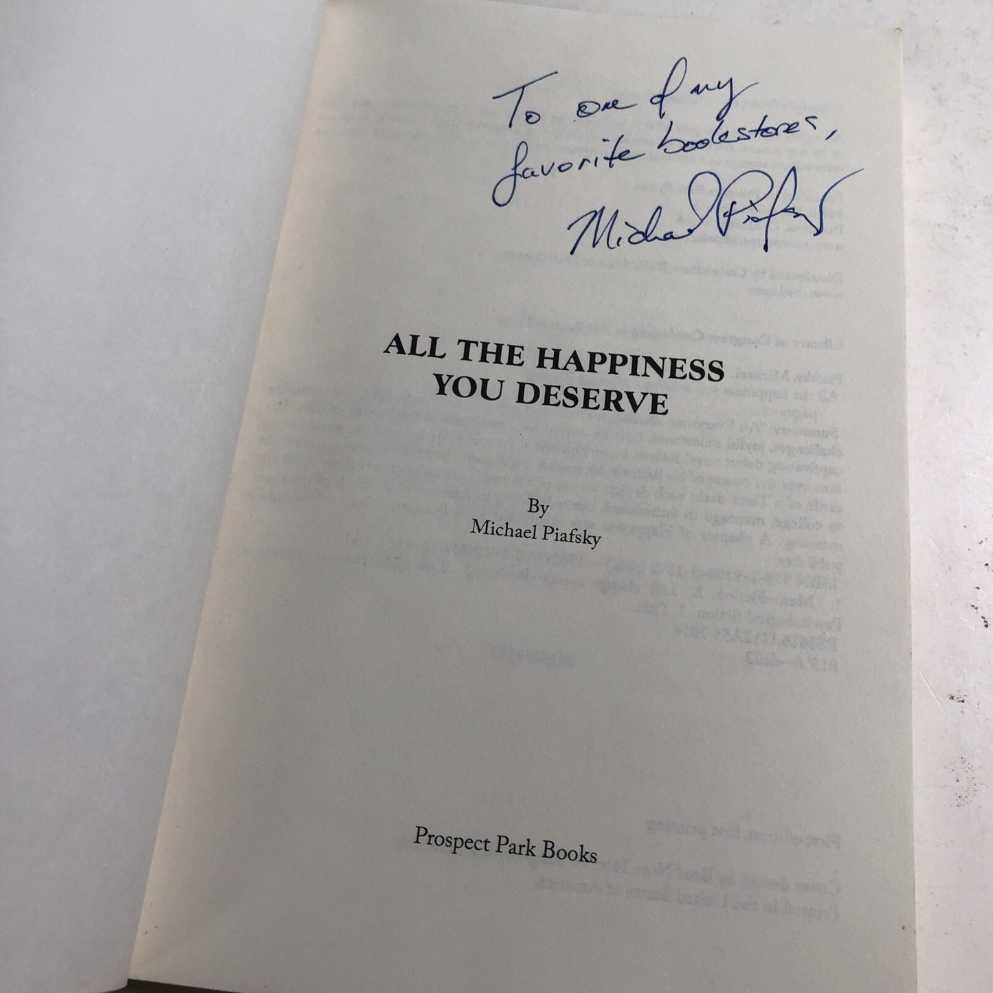ALL THE HAPPINESS YOU DESERVE By Michael Piafsky Signed By Author PB 2014