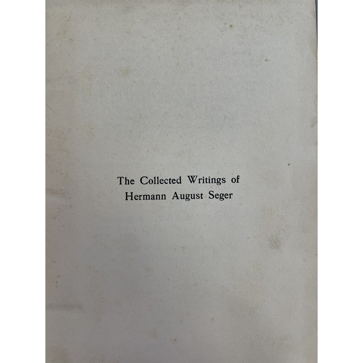 The Collected Writings of Hermann August Seger Volume 2 1903 Original