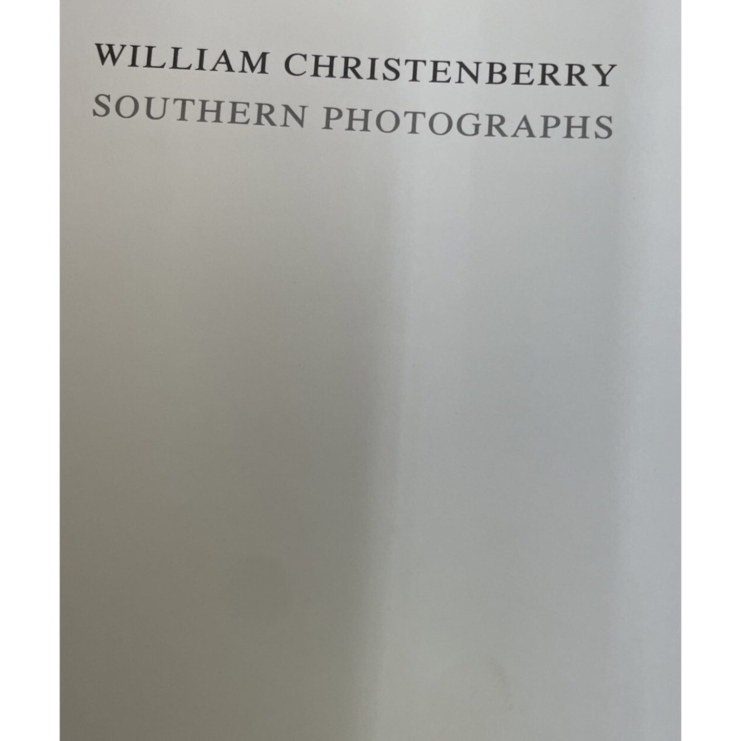 Southern Photographs by William Christenberry HC DJ 1983 ALABAMA NATIVE
