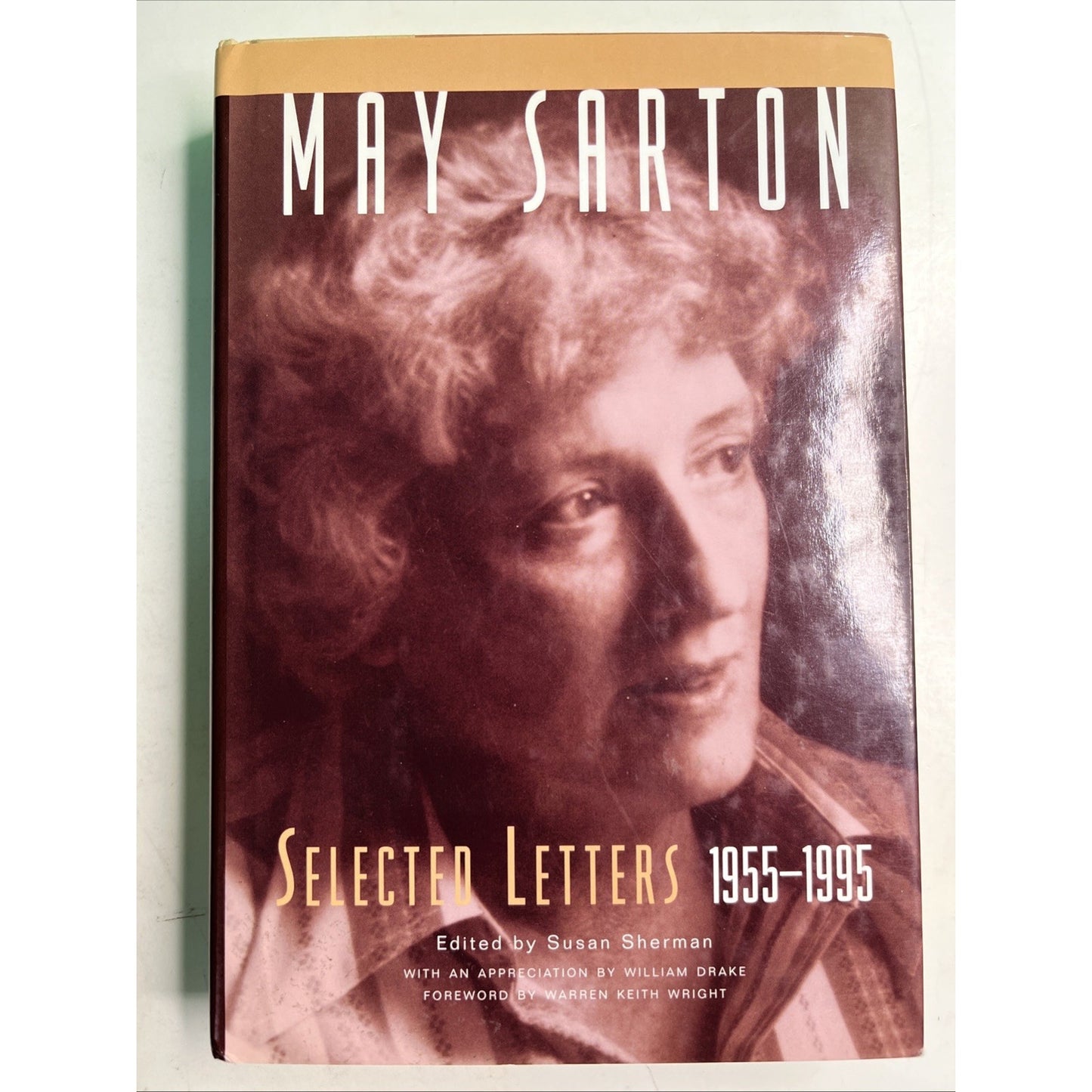 Selected Letters 1955-1995 By May Sarton HC/DJ 1st printing 50 Illustrations