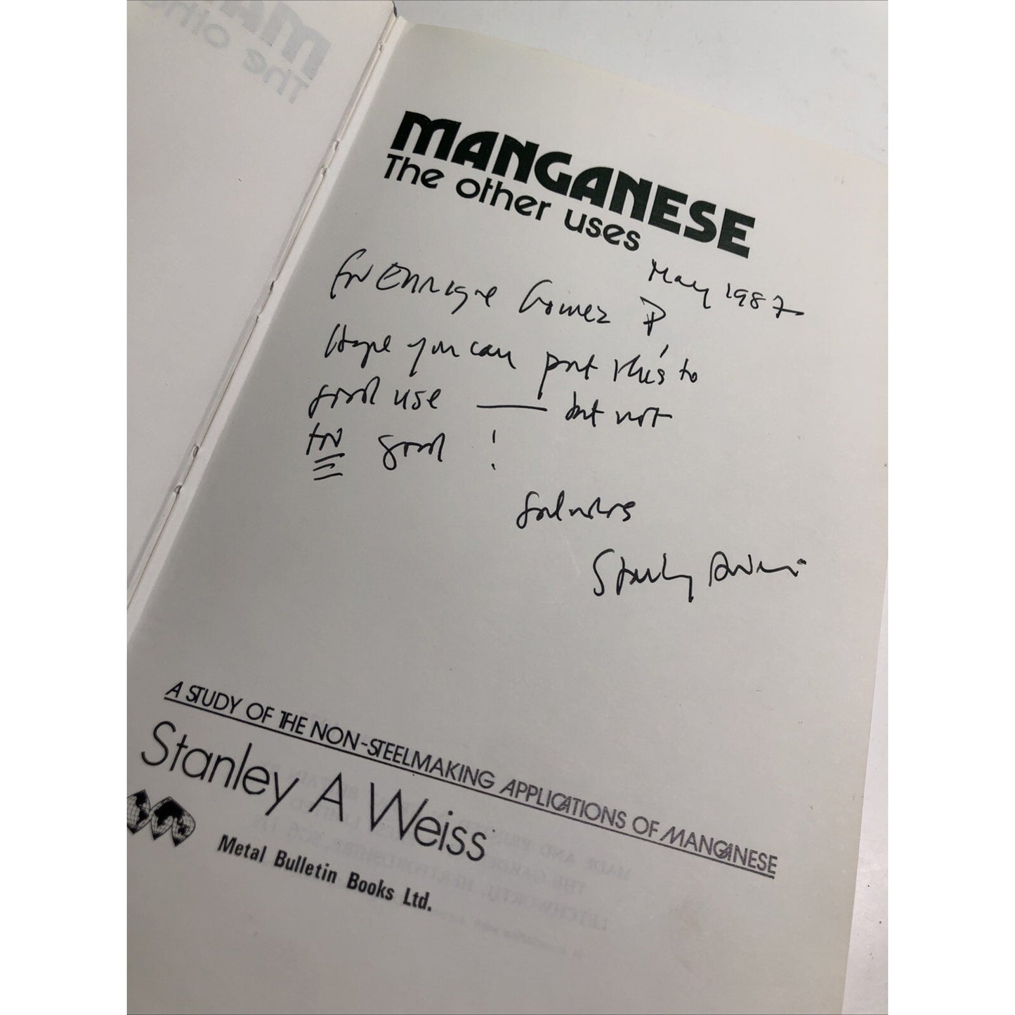 Manganese The Other Uses by Stanley A Weiss Signed by Author 1977 HC DJ