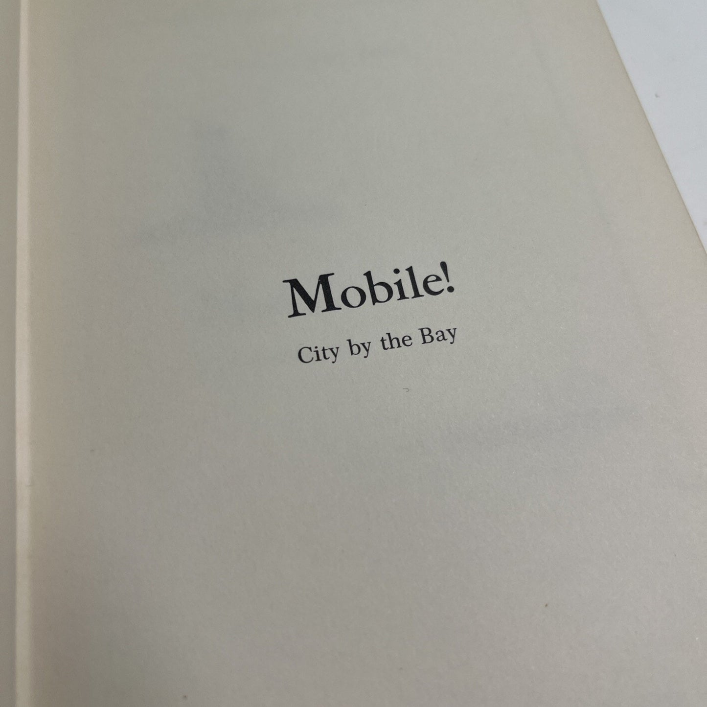 Jay Higginbotham MOBILE CITY BY THE BAY Signed By Author 1968 HC DJ AL 1st Ed.