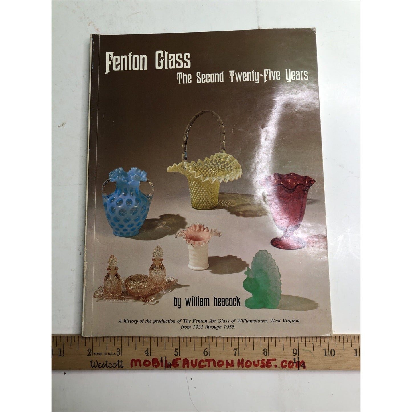 FENTON GLASS: THE SECOND TWENTY-FIVE YEARS By William Heacock 1980 Paperback