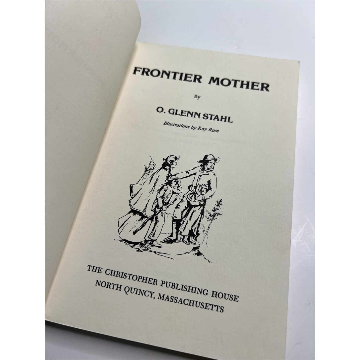 FRONTIER MOTHER O. Glenn Stahl 1979 Historical RARE True Events Illustrated PB