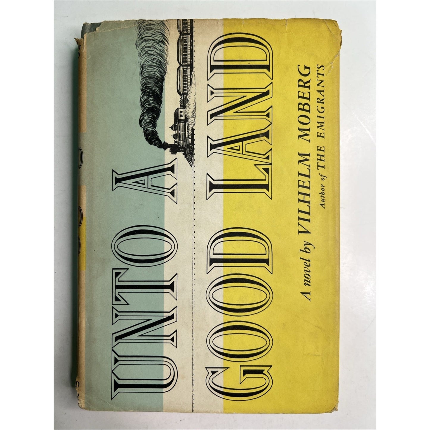 Unto A Good Land A Novel by Vilhelm Moberg 1954 HC DJ BCE