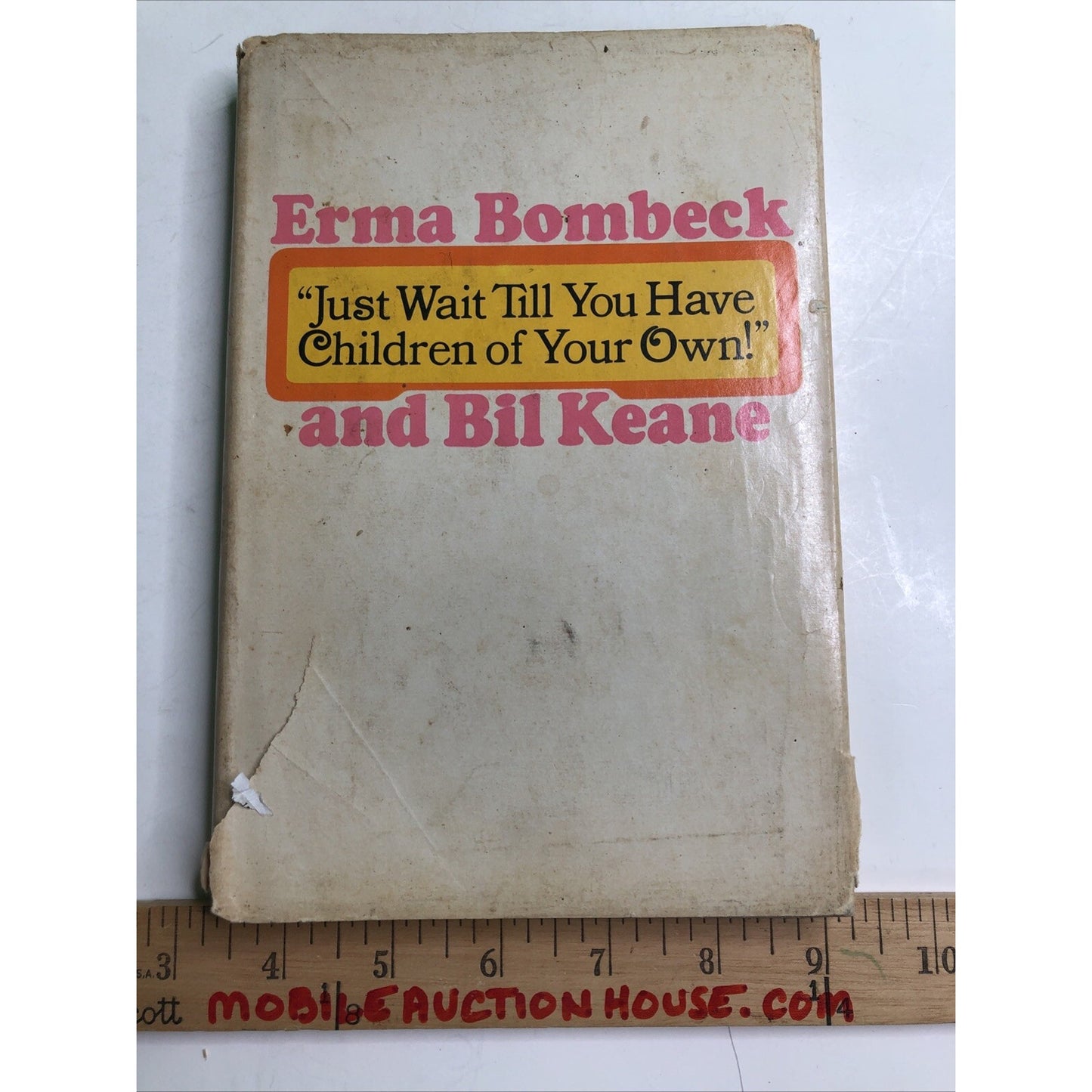 Just Wait Till You Have Children of Your Own! By Bombeck & Keane 1971 HC DJ