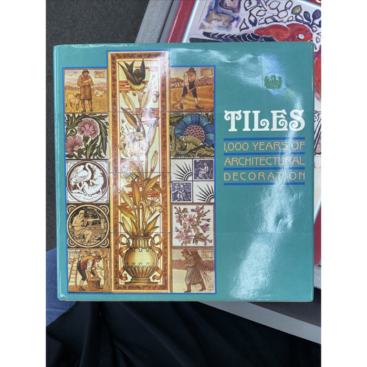Tiles: 1000 Years of Architectural Decoration by Hans Van Lemmen: Used