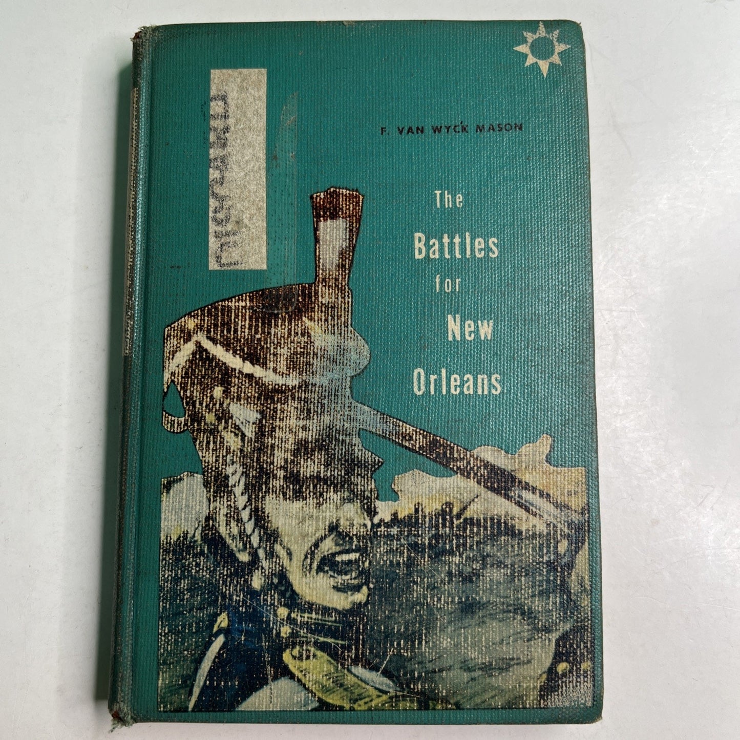 The Battles For New Orleans F. Van Wyck Mason 1962 War of 1812 Ex Library HC