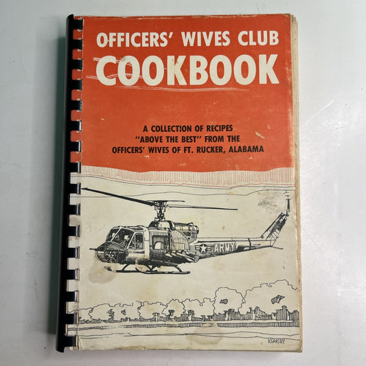Officers' Wives Club Cookbook: A Collection of Recipes Ft. Rucker Alabama 1975