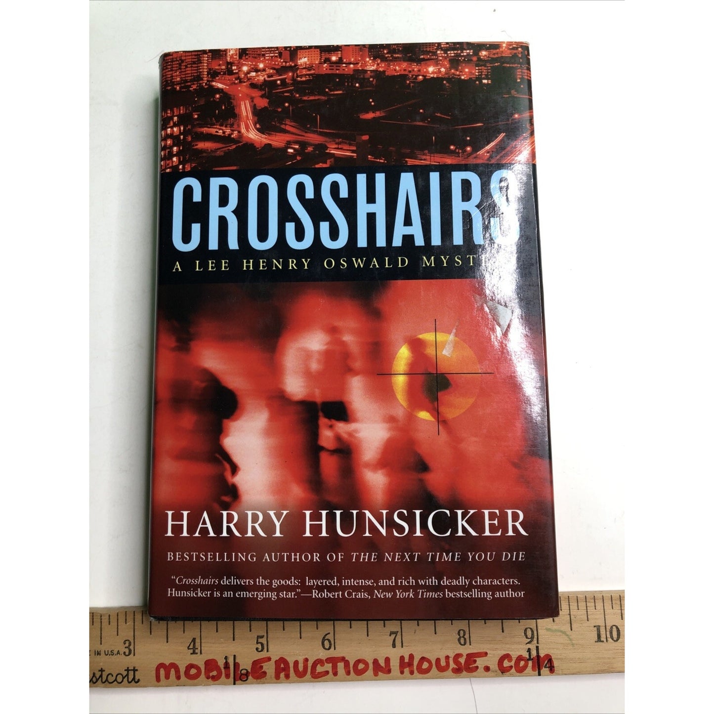 CROSSHAIRS (LEE HENRY OSWALD MYSTERY SERIES #3) By Harry Hunsicker HC Signed