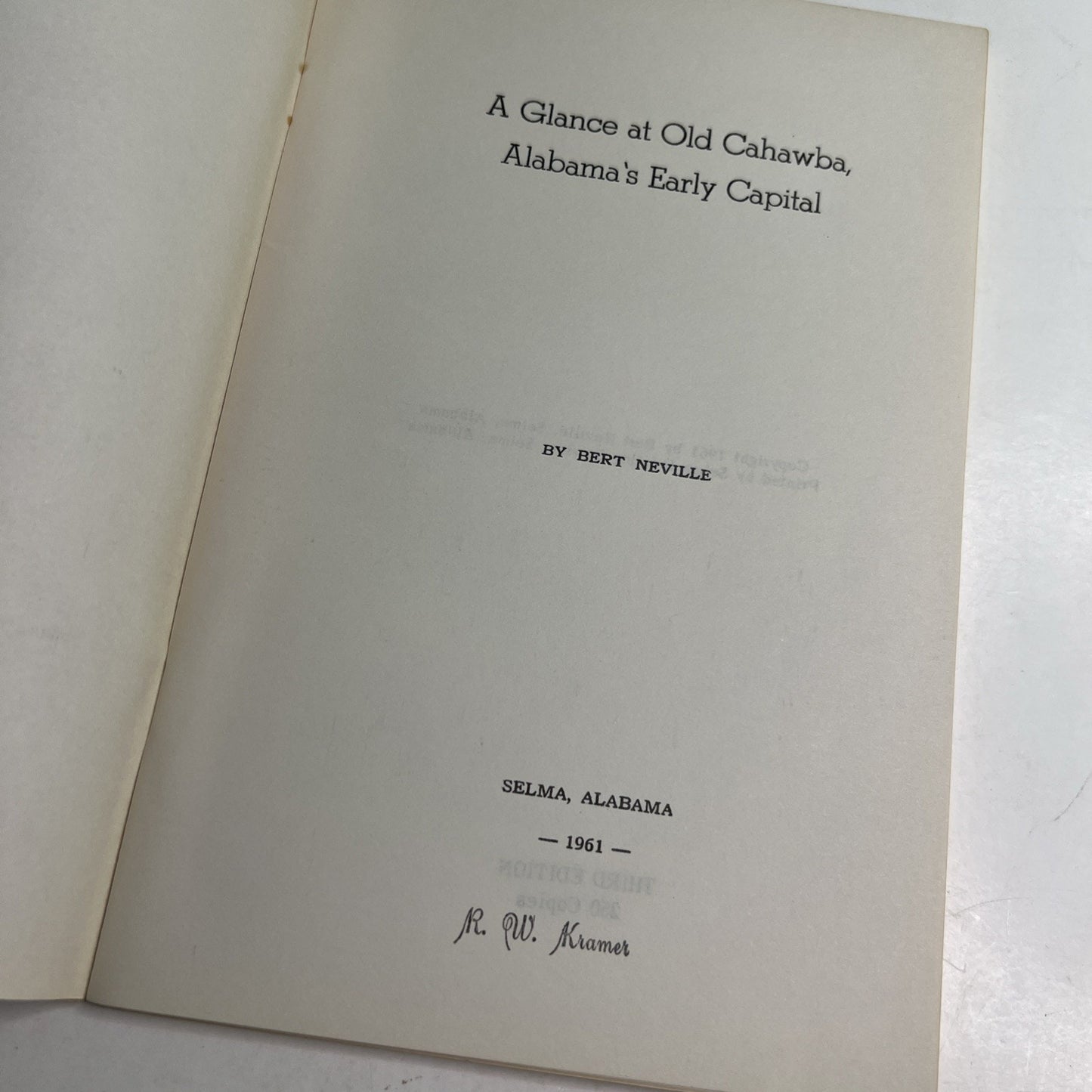 A Glance At Old Cahawba, Alabama’s Early Capital by Bert Neville Selma 1961 3rd