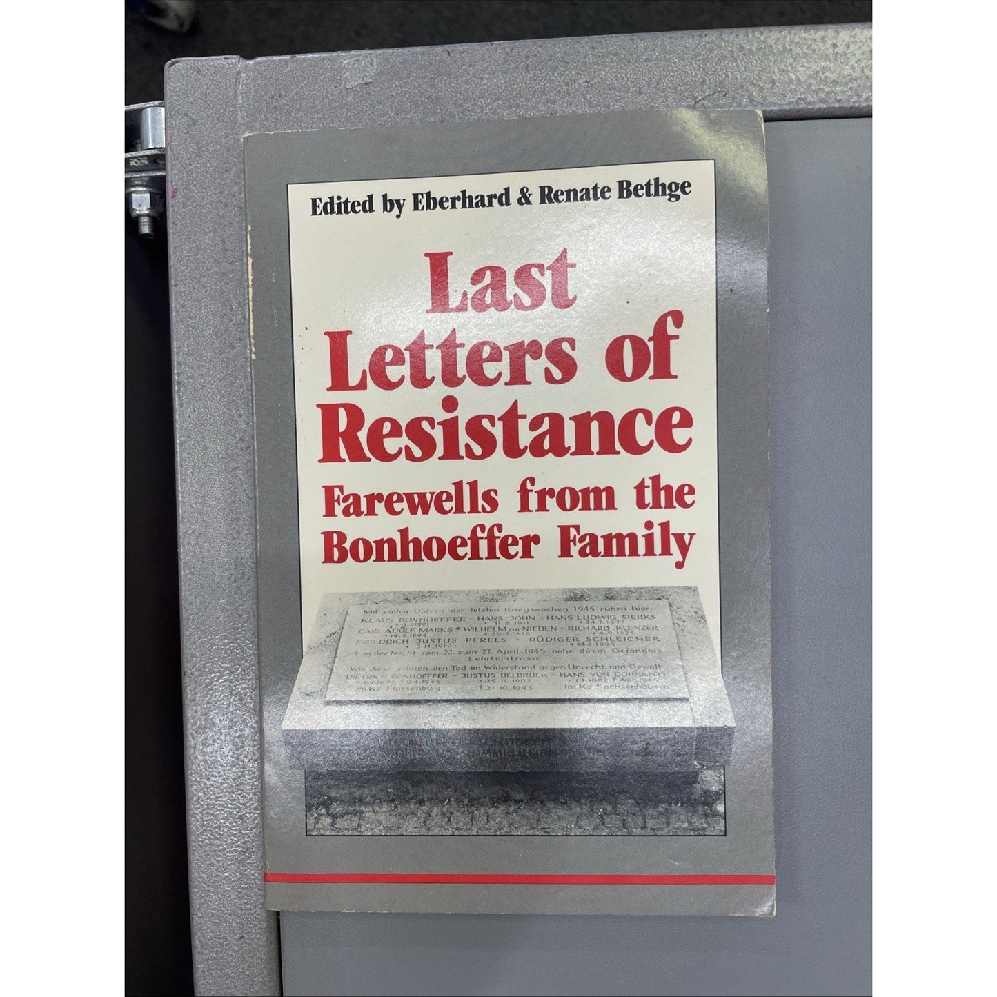 LAST LETTERS OF RESISTANCE: FAREWELLS FROM BONHOEFFER FAMILY By Eberhard Bethge