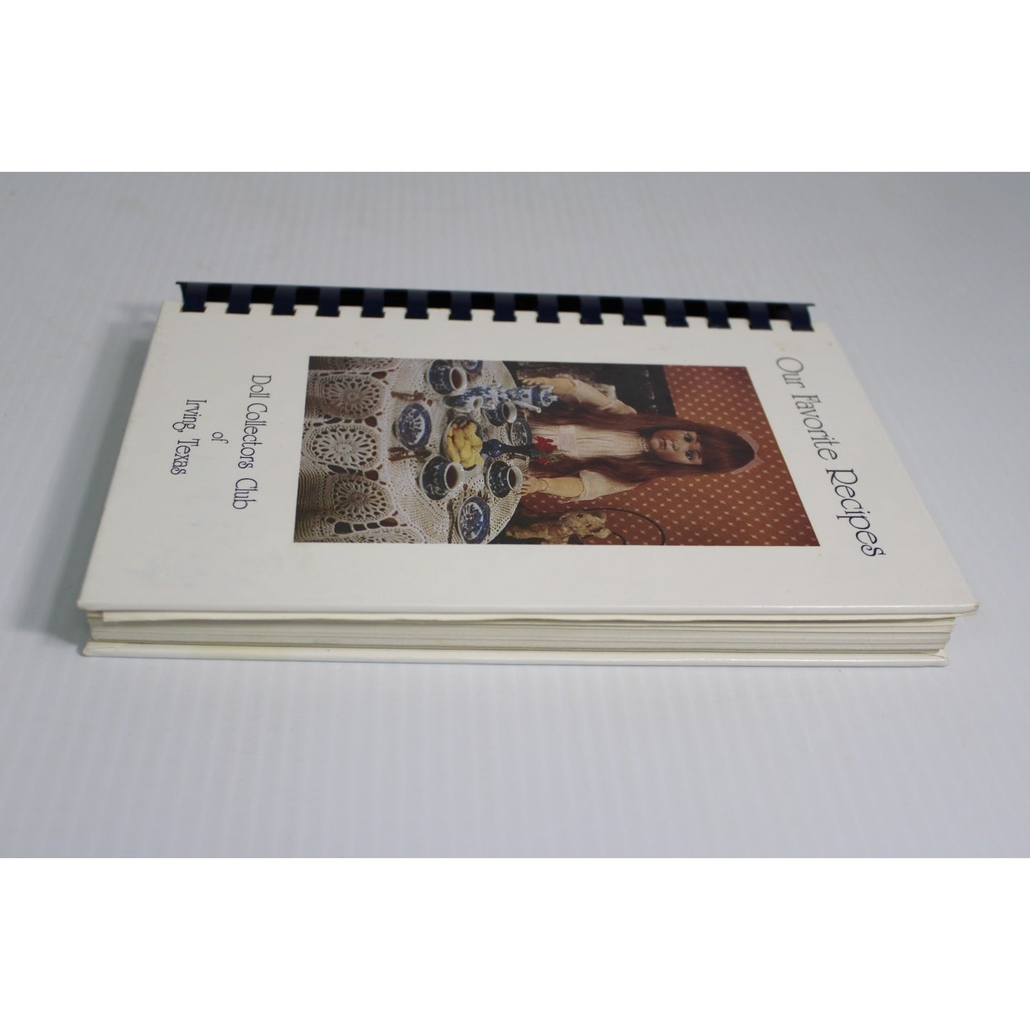 Vintage 1992 Doll Collectors Club of Irving Texas Cookbook Our Favorite Recipes