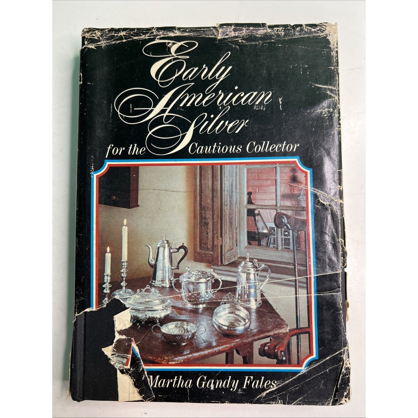 Vtg Early American Silver for the Cautious Collector by Martha Gandy Fales 1970
