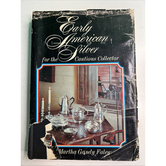 Vtg Early American Silver for the Cautious Collector by Martha Gandy Fales 1970