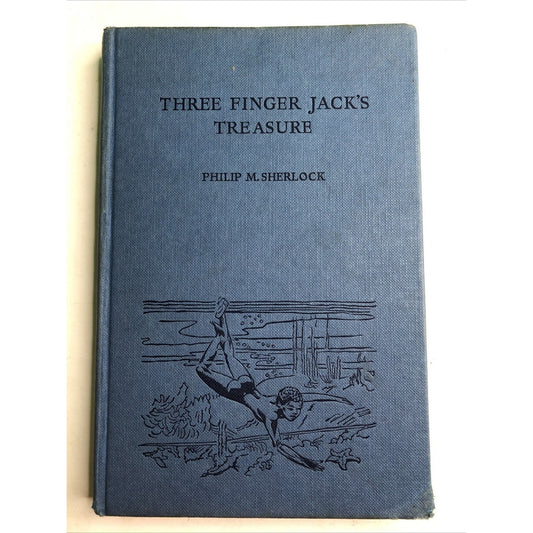 1961 Three Finger Jack’s Treasure By Philip Sherlock HC Illustrated Ex Library