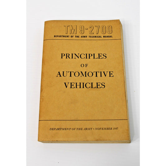US Army Technical Book TM9-2700 Principles of Automotive Vehicles, 1947 Post-WW2