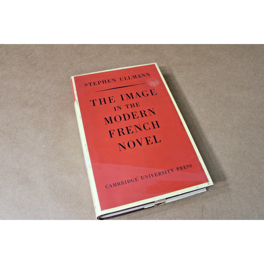 The Image in the Modern French Novel by Prof. Stephen Ullman, 1960