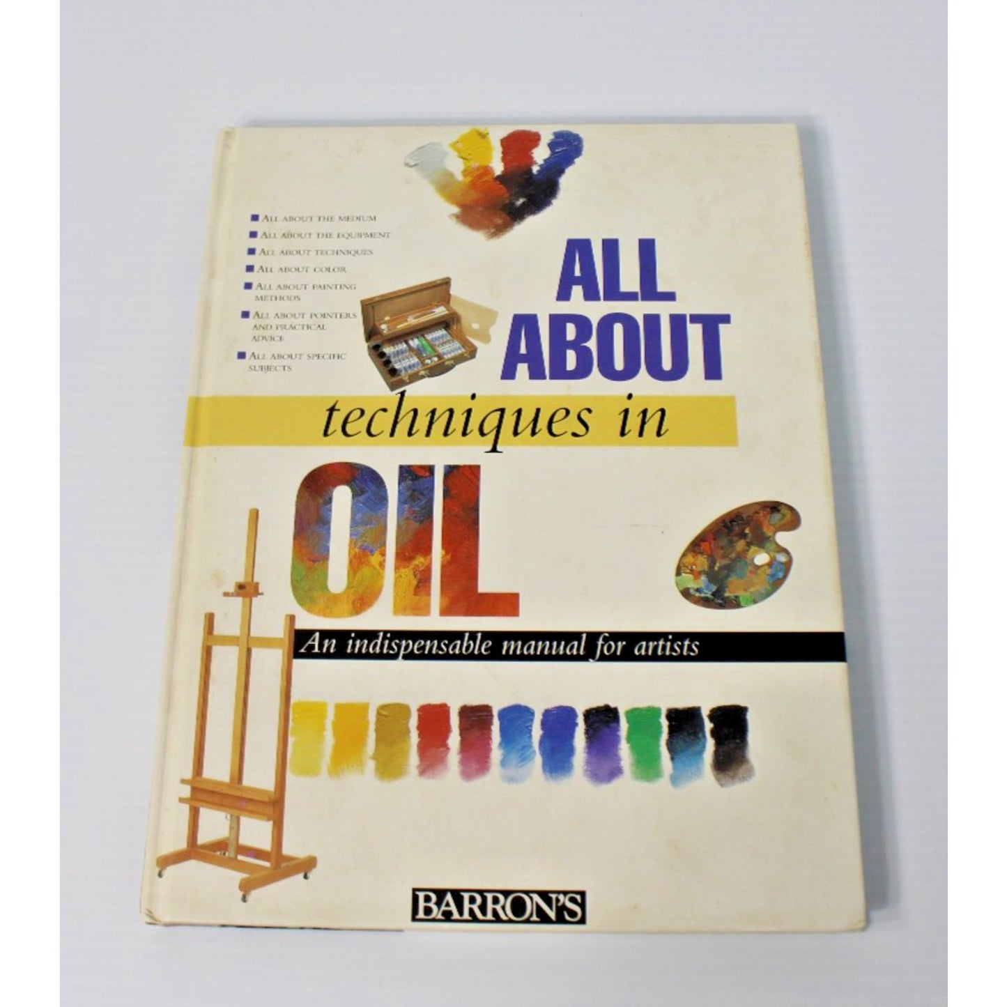 All About Techniques in Oil- Barron's Educational Series, 1997 HC, Oil Painting