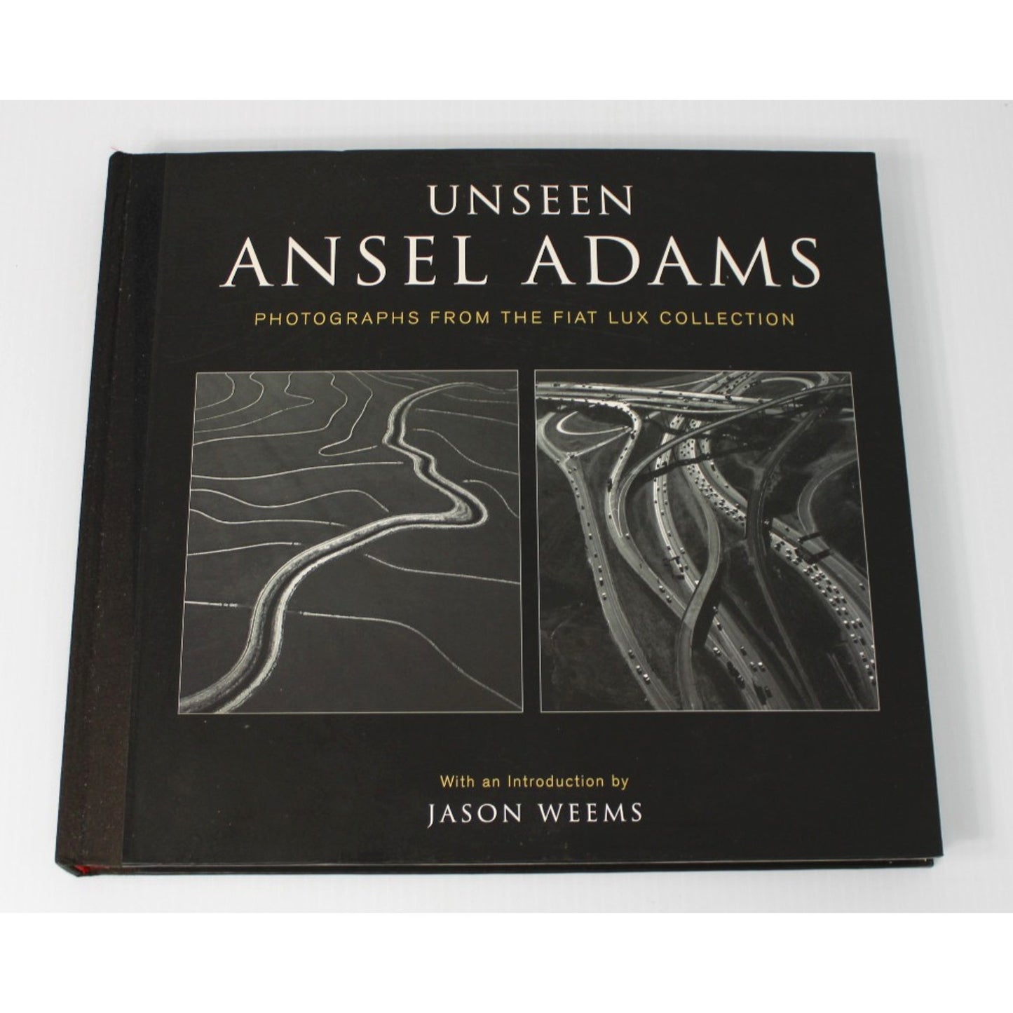 UNSEEN ANSEL ADAMS: Photographs from the Fiat Lux Collection, 2010 HC